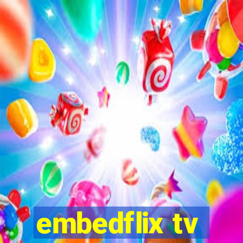 embedflix tv